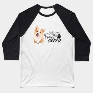 Adopted is my Favorite Breed Baseball T-Shirt